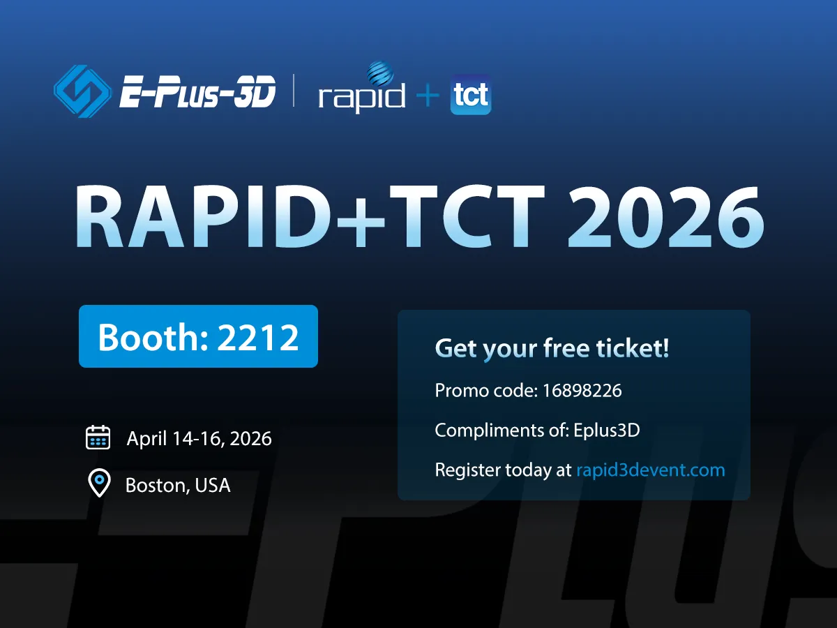 Meet Eplus3D at Rapid+TCT 2026, Booth 2212